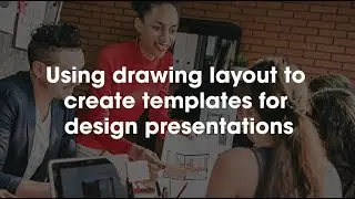 2020 Design Tip: Using drawing layout to create presentation templates