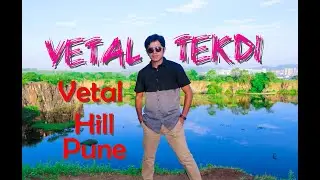 Vetal Tekdi | Vetal Hill | Arai Hill | Pushan, Pune | Tareq&rsquo;s BDVlogs