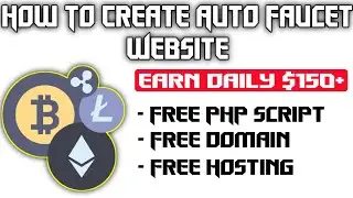 How To Create Auto Faucet CryptoCurrency Earning Website For Free | Earn Money Online