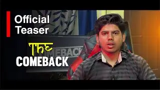 The Comeback | Official Teaser | Sumitverse Production 