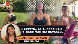 Kareena Kapoor, Alia Bhatt's Yoga Guru @anshuka-yoga Spills Fitness Secrets | Fit & Fab