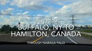 Canadian Border Drive from Buffalo, NY to Hamilton, Canada through Niagara Falls