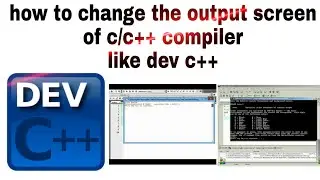 How to change the output screen of c/c++ compiler in dev c++