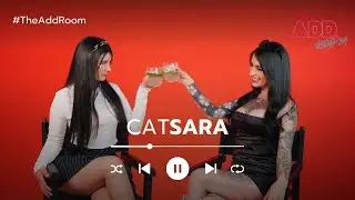 HABLANDO CON CAT SARA / | THE ADD ROOM EP #11