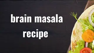 Brain Masala Recipe 