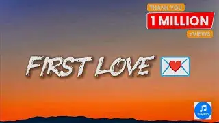First Love First Fall | Romantic English Song With Lyrics