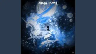 Analog Travel (Live Edit)