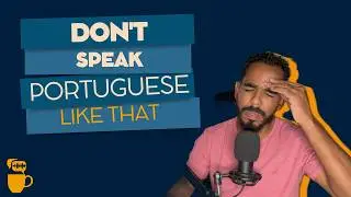HOW to sound NATURAL in BRAZILIAN PORTUGUESE