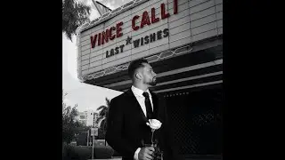 Vince Calli - Last Wishes ( Official Music Video)