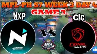 NXP Solid Vs Cignal Ultra Game 3 | MPL-PH S7 WEEK 3 DAY 4
