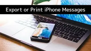 Как экспортировать или распечатать текстовые сообщения iPhone
