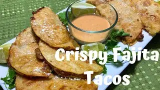 Crispy Fajita Tacos | How to Make Fried Tacos | Taco Tuesday Recipes