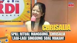 Indo Banget RDI - Spill Ritual Manggung, Chrisalia Lagi-Lagi Singgung Soal Makan!