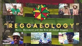 Reggaeology - Music, Movement and Rise of the Indian Reggae Scene [Documentary 2019]