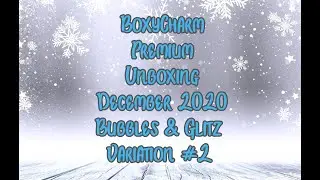 BoxyCharm Premium Bubbles & Glitz Unboxing Variation #2