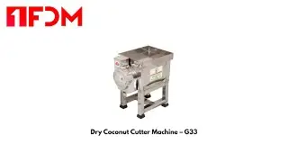 Dry Coconut Cutter Machine &ndash; G33