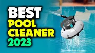 TOP 6: Best Pool Cleaner 2023 | Best Pool Cleaner For Your Pool Type!