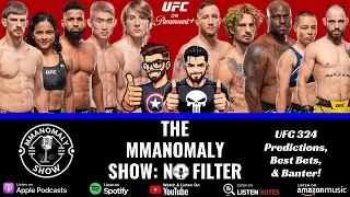 UFC 324 Predictions & Best Bets! | The MMAnomaly Show: No Filter