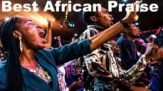 2026 Best African Praise and Worship 2026 Gospel Songs 2026 #AfricanPraise AfricanPraise