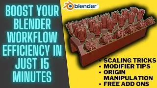 Boost Your Blender Workflow Efficiency in Just 15 Minutes!