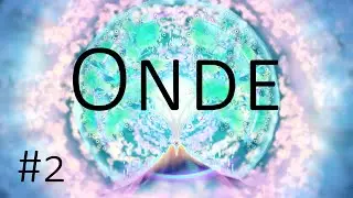 Onde Полное прохождение, Часть 2 из 4 (Без комментариев)