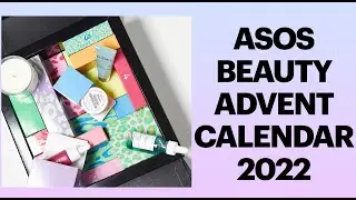 FULL REVEAL SPOILER ASOS ADVENT CALENDAR 2022 WORTH OVER &pound;300 LINEUP PRODUCTS | UNBOXINGWITHJAYCA
