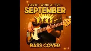 Earth Wind & Fire September Bass Cover &ndash; Funk Disco Bass Groove. 🇺🇸