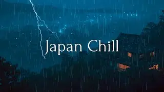 Japan Night Chill 🌧️ Rainy Lofi Beats for a Calm Mind