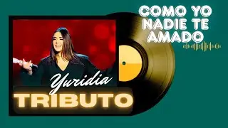 Tributo a Yuridia (COMO YO NADIE TE AMADO) #joshpineda