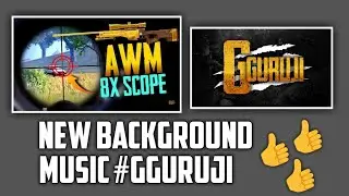 All background music Used By Gguruji