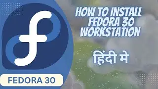 Fedora Workstation 38 installation and review I in Hindi I