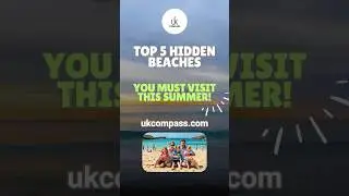 Where Are The Most Beautiful Hidden Beaches in the UK?