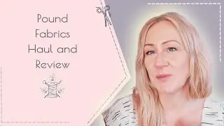 Pound Fabrics Haul and Review