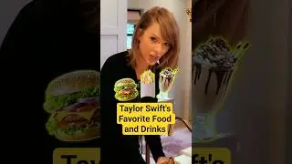 Taylor Swift's FAVORITE Foods & Drinks Revealed 🤤