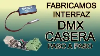 👉INTERFAZ DMX CASERA👈 ✅ LO CREAMOS PASO A PASO 👈