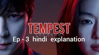 Tempest k drama | ep - 3 hindi explanation | 2025 