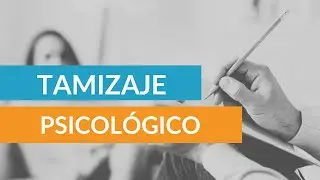 TAMIZAJE PSICOLÓGICO