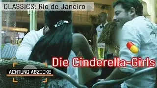 Lebensgefahr und Filmriss 💊 Die Cinderella-Girls in Rio! | Achtung Abzocke CLASSICS