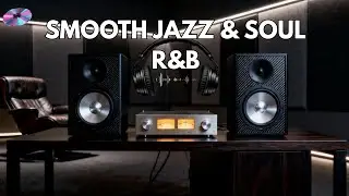 Slow Down and Let the Music FlowSmooth Jazz & Soulful R&B for Relaxing Nights