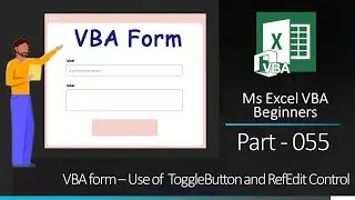 MsExcel VBA Beginners Part 055  VBA form - Use of ToggleButton and RefEdit Control