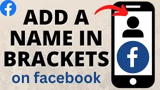 How to Add A Name in Brackets on Facebook - 2025