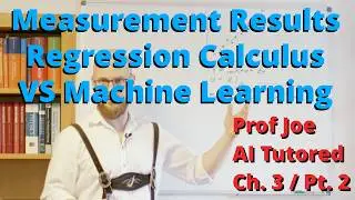 Regression Calculus, Implications in Machine Learning and Free Will - AI Tutored | Prof Joe