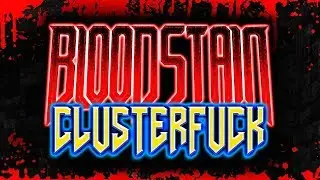 BLOODSTAIN BEGINS! | Map 01-05 (Senseless Masochism) | Complex Doom/LCA/Clusterfuck