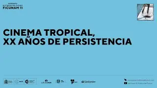 SPF 2021: Cinema Tropical, XX a&ntilde;os de persistencia