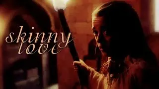 Skinny Love | Arya Stark