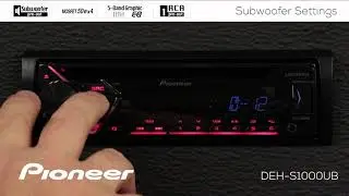 How To - DEH-S1000UB - Subwoofer Settings