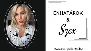 Énhatárok & szex