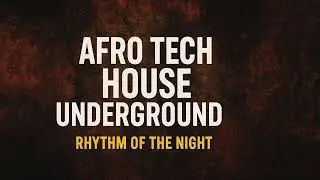 Alex Mav &ndash; Rhythm of the Night (Afro Tech House Underground)
