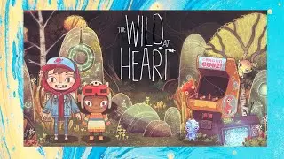 THE WILD AT HEART. Приключения в странных лесах
