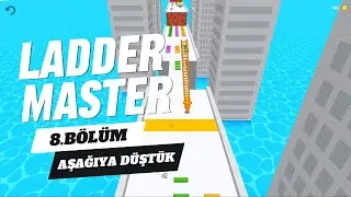 Ladder Master 8.B&ouml;l&uuml;m Aşağıya D&uuml;şt&uuml;k